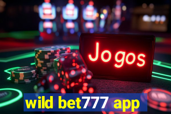 wild bet777 app